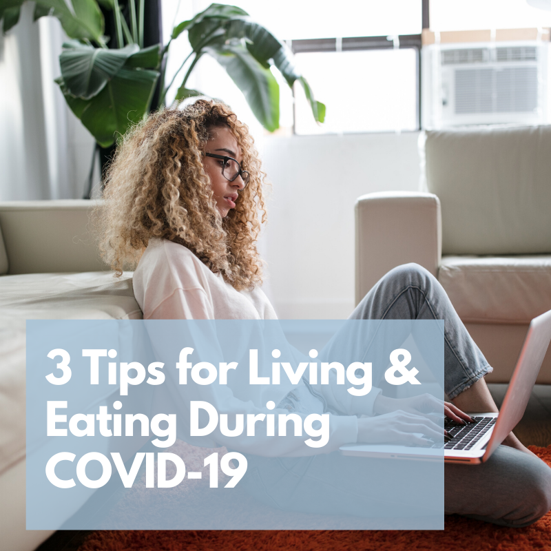 Eating and Living During COVID-19