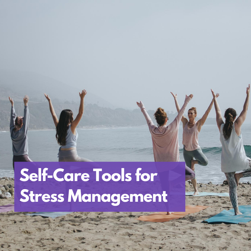 Self Care Tools for Stress Management