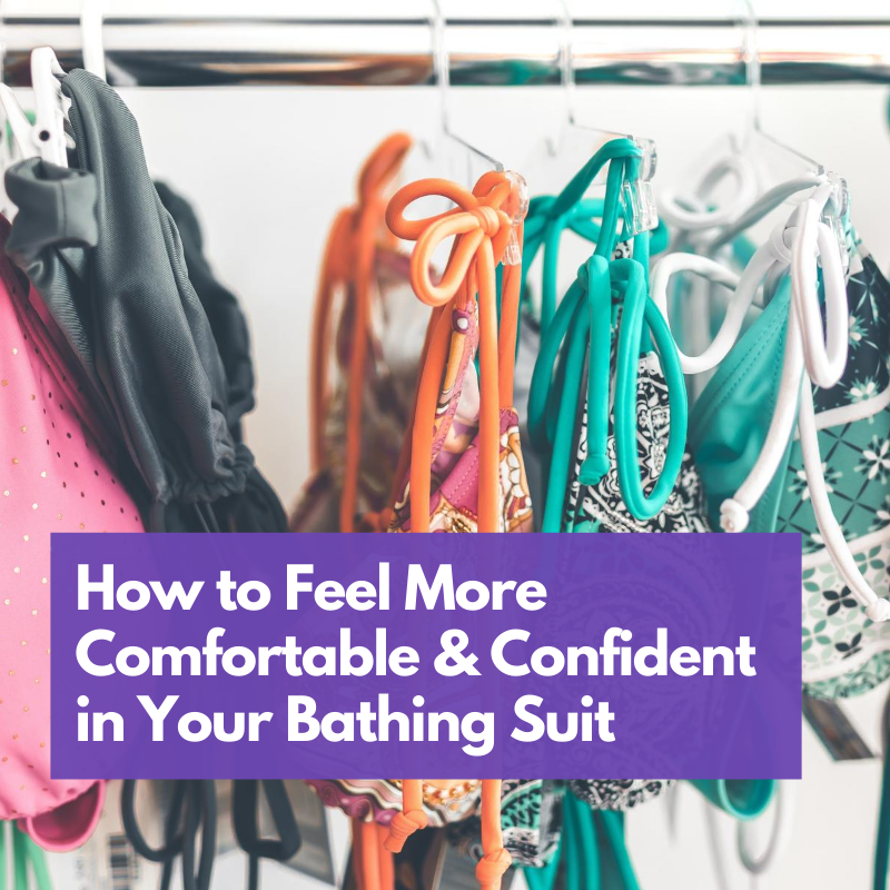How to Feel More Comfortable & Confident in Your Bathing Suit The Wellful