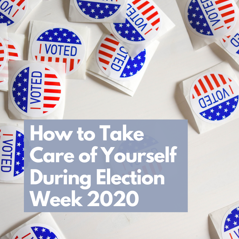 Self-Care-Tips-for-Election-Week-2020
