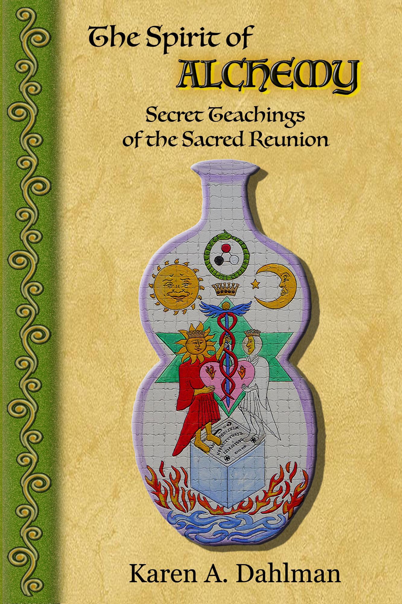 By the Book - A Look at Karen A. Dahlman's The Spirit of Alchemy: Secret Teachings of the Sacred Reunion