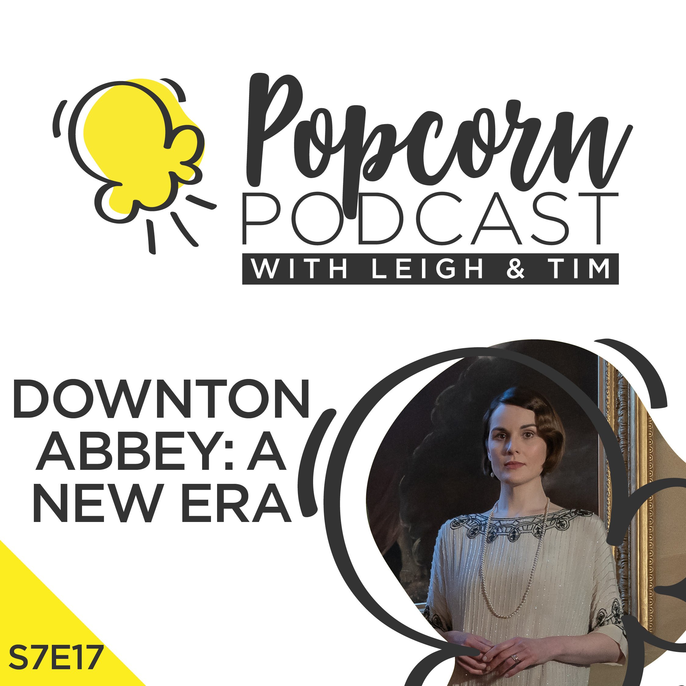 Watch Downton Abbey movie — Popcorn Podcast episodes — Popcorn Podcast