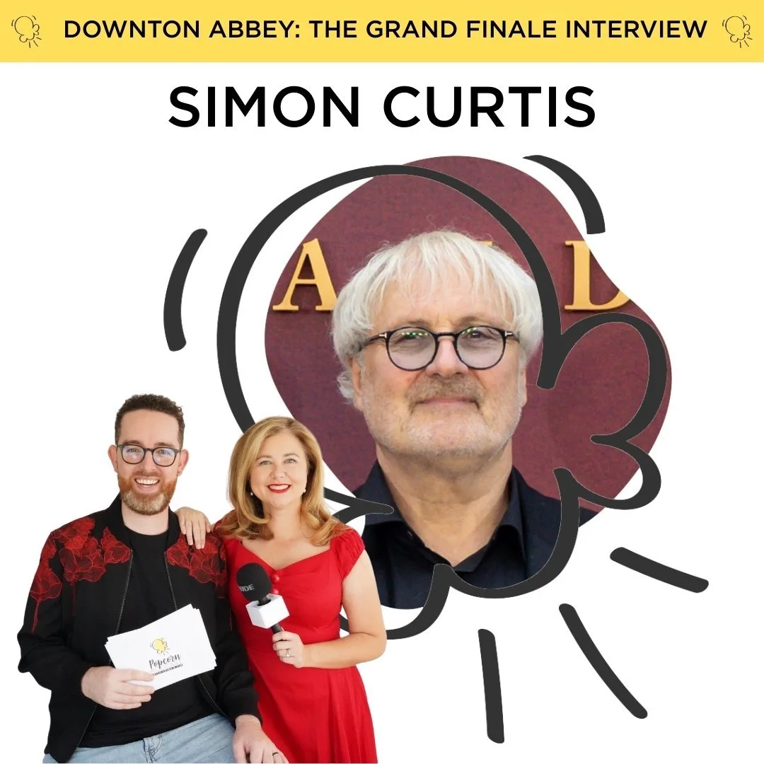 Simon Curtis interview (Downton Abbey: The Grand Finale)