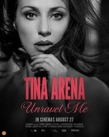 TINA ARENA: UNRAVEL ME movie tickets