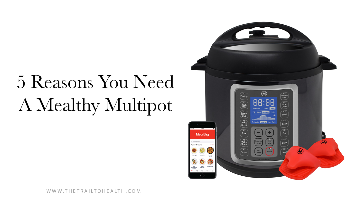 5 Reasons You Need A Mealthy Multipot — The Trail To Health