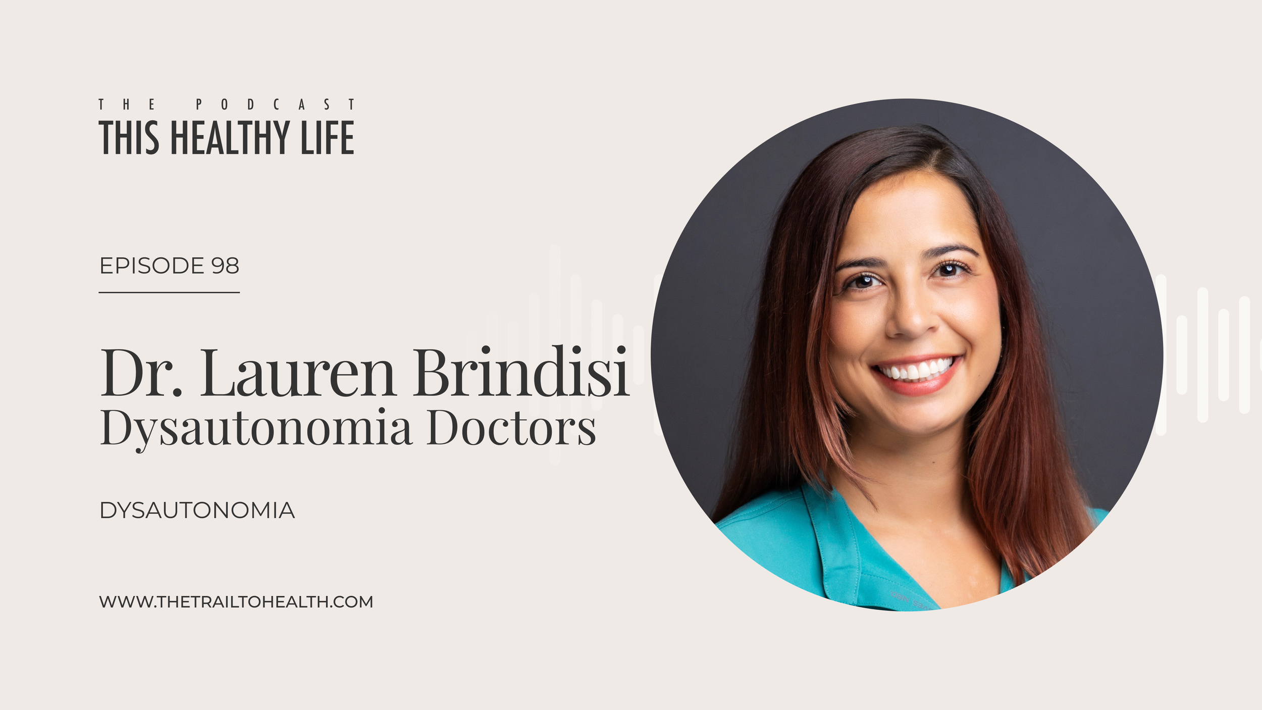 Episode 98 - Dr. Lauren Brindisi - Dysautonomia Doctors - Dysautonomia Explained: POTS, Concussions, and the Autoimmune Connection