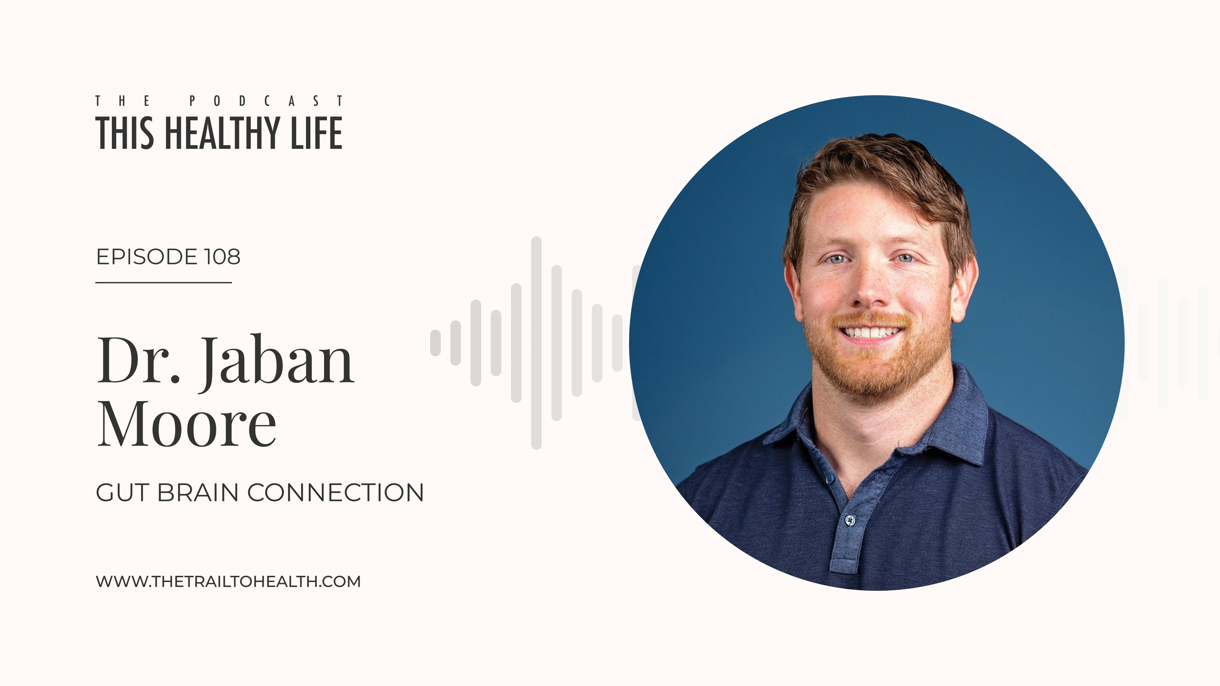Episode 108 - Dr Jaban Moore - What’s Really Behind Brain Fog, Fatigue, and Gut Issues?
