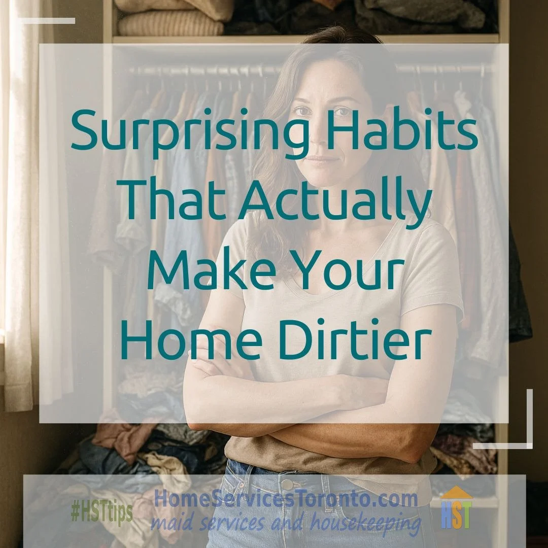Surprising Habits That Actually Make Your Home Dirtier