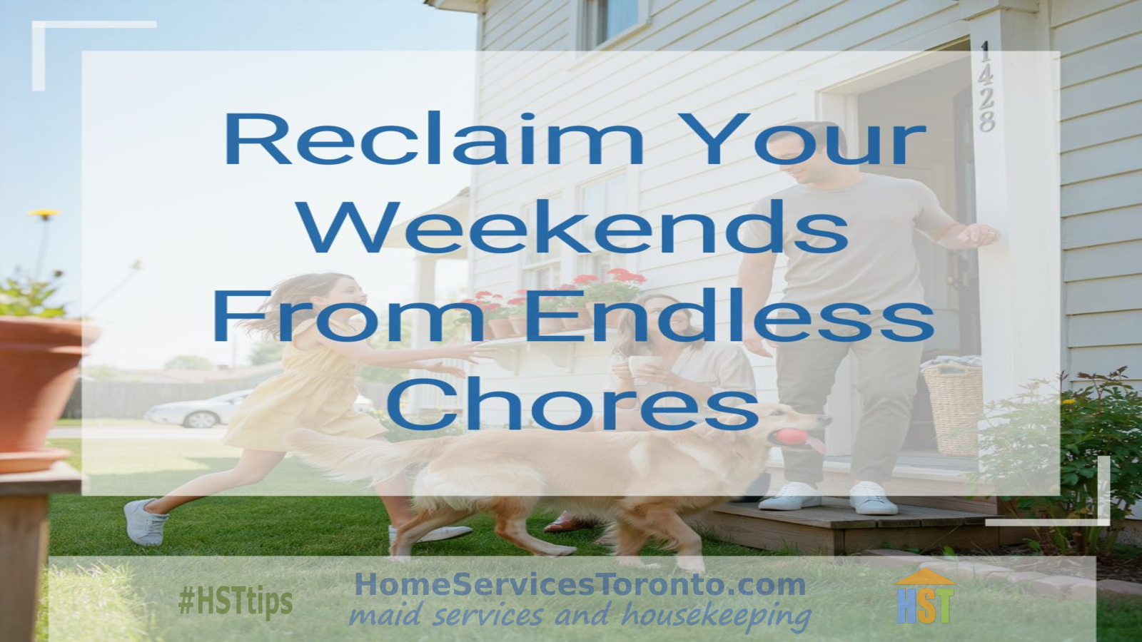 Enjoy a chore-free weekend