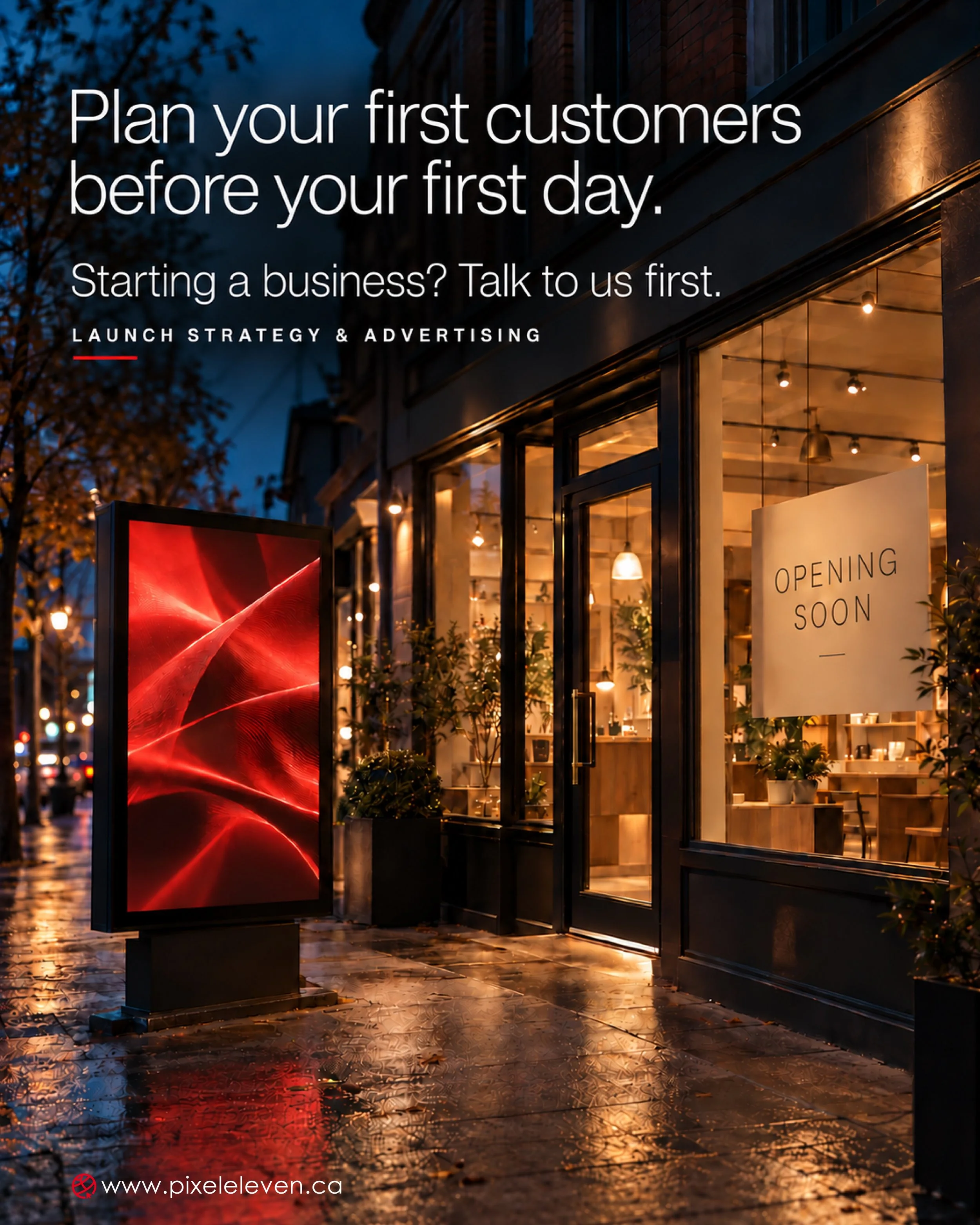 Your business shouldn&rsquo;t open its doors before your brand starts making an impression.

A successful launch begins long before opening day. It starts with a clear identity, the right message and an advertising strategy that gets people talking b