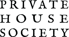 PRIVATE HOUSE SOCIETY LLC