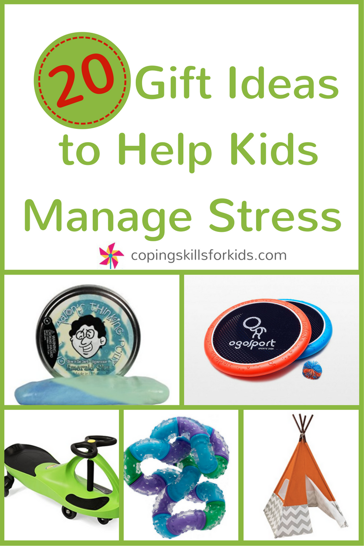 20 Gift Ideas to Help Kids Manage Stress — Coping Skills for Kids