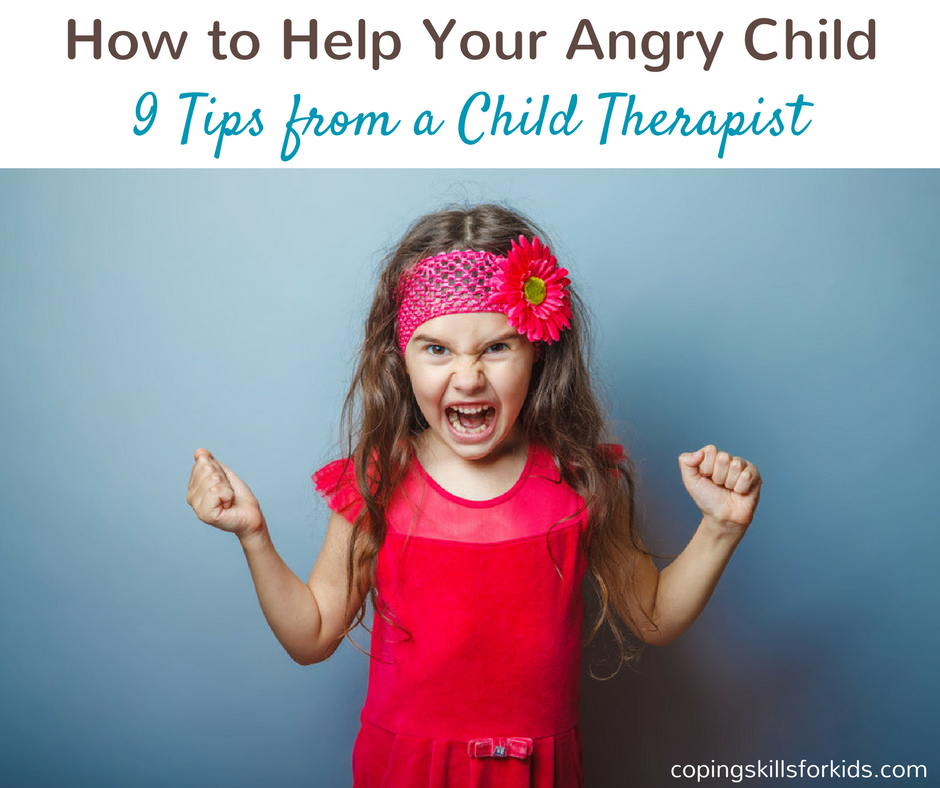 FB How to Help Your Angry Child 9 Tips from a Child Therapist.png