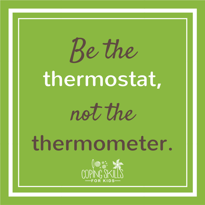 be the thermostat, not the thermometer Coping Skills for Kids.png