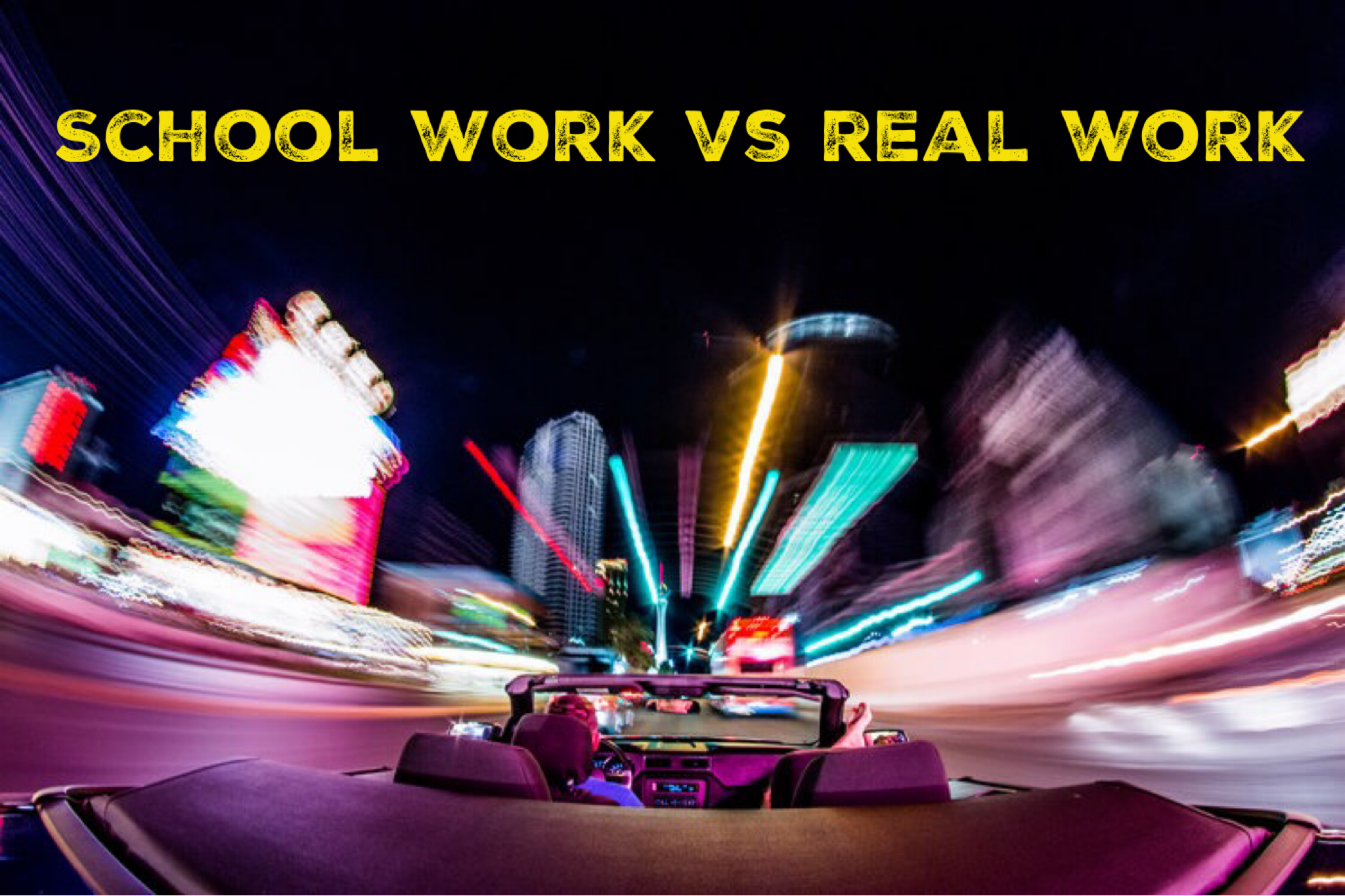 School Work vs Real Work