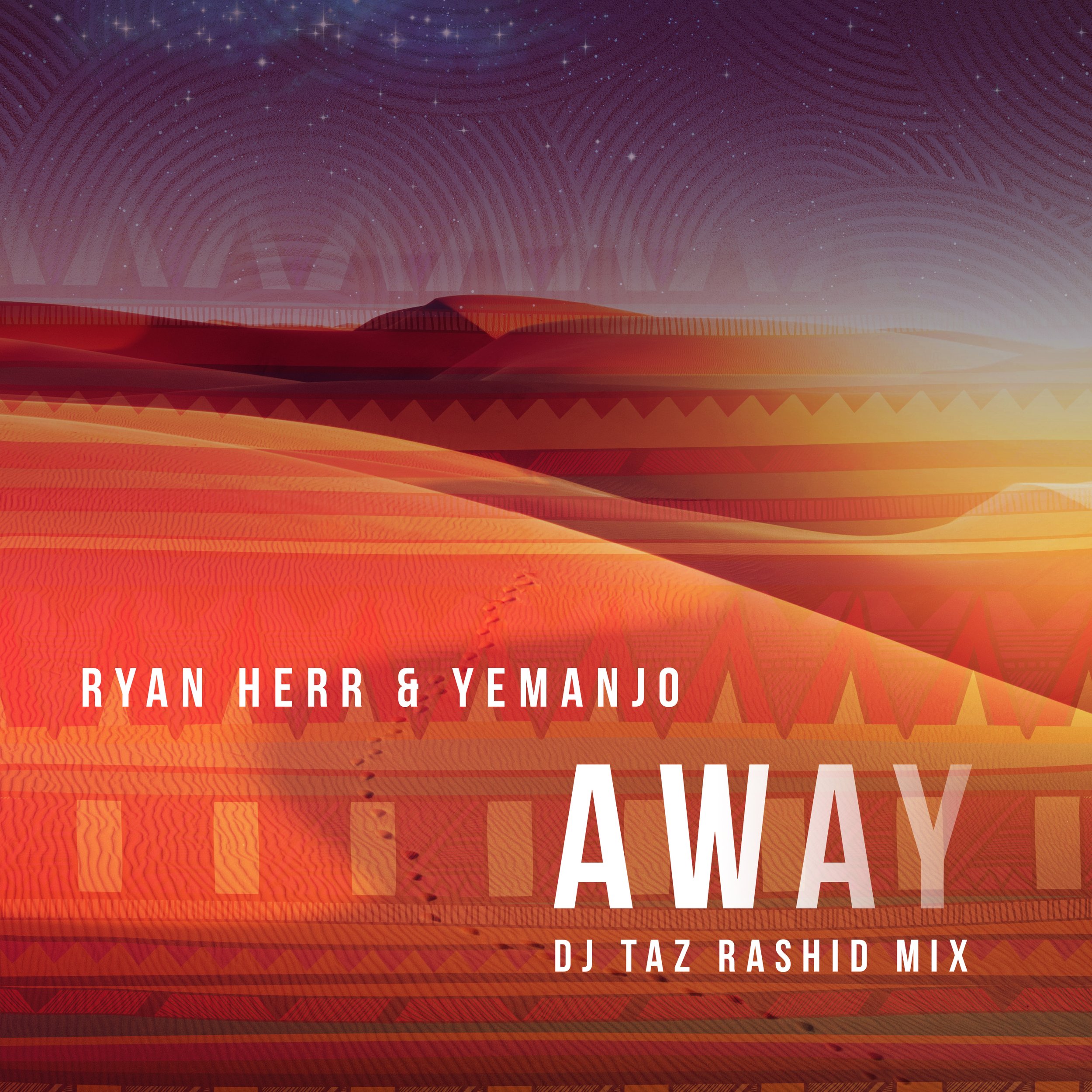 Ryan Herr & Yemanjo - Away (DJ Taz Rashid Mix).jpg