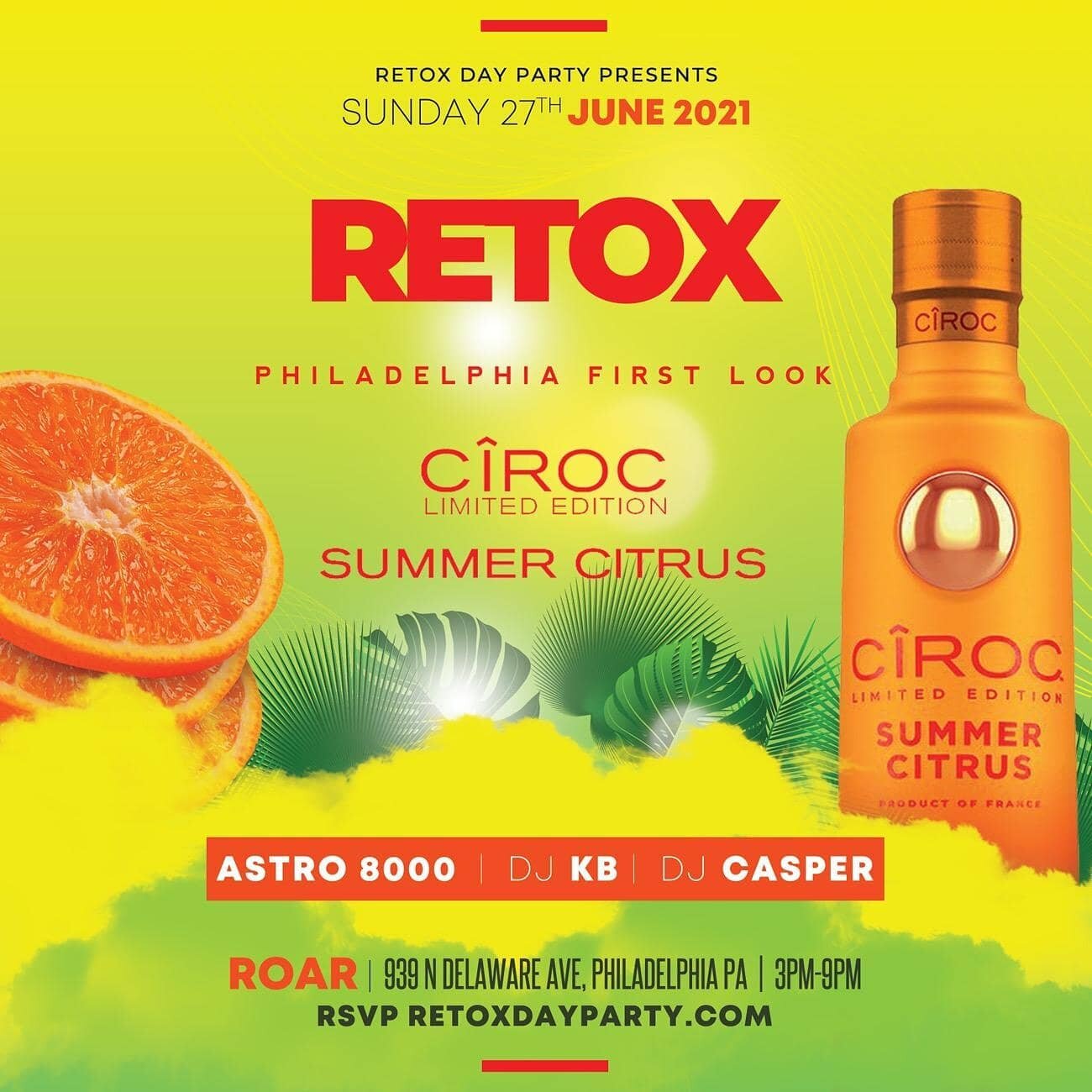 6*27 RetoxDayParty at Roar DayClub // Ciroc Summer Citrus Launch Party // Party 3p-9p
&deg;
&bull; Rsvp RetoxDayParty.com
(Limited Ciroc DayPass Guestlist)