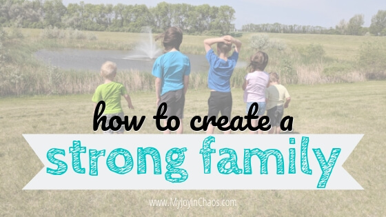  How to create strong family relationships 