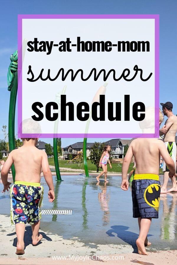  Easy Summer Schedules take the pressure off and make days as a Stay At Home mom more fun | My Joy in Chaos 
