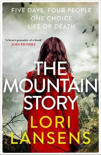 The Mountain Story by Lori Lansens (Copy)