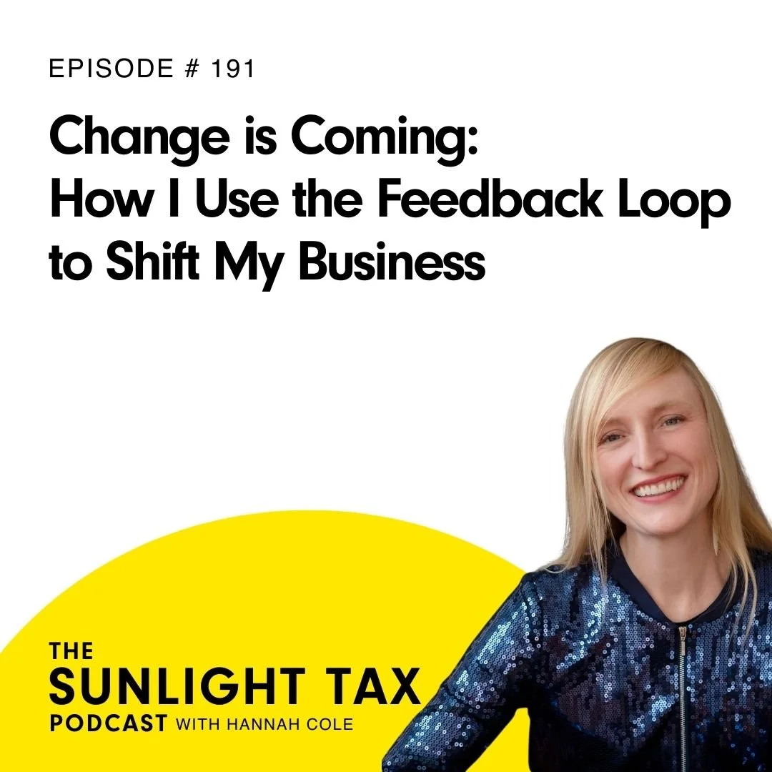 Change is Coming: How I Use the Feedback Loop to Shift My Business