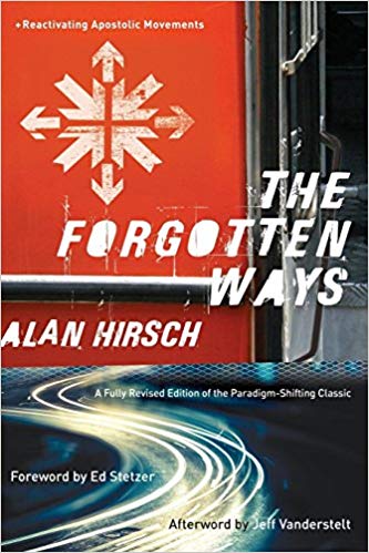 The Forgotten Ways by Alan Hirsch