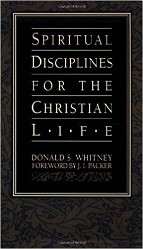 Spiritual Disciplines for the Christian Life by Don Whitney