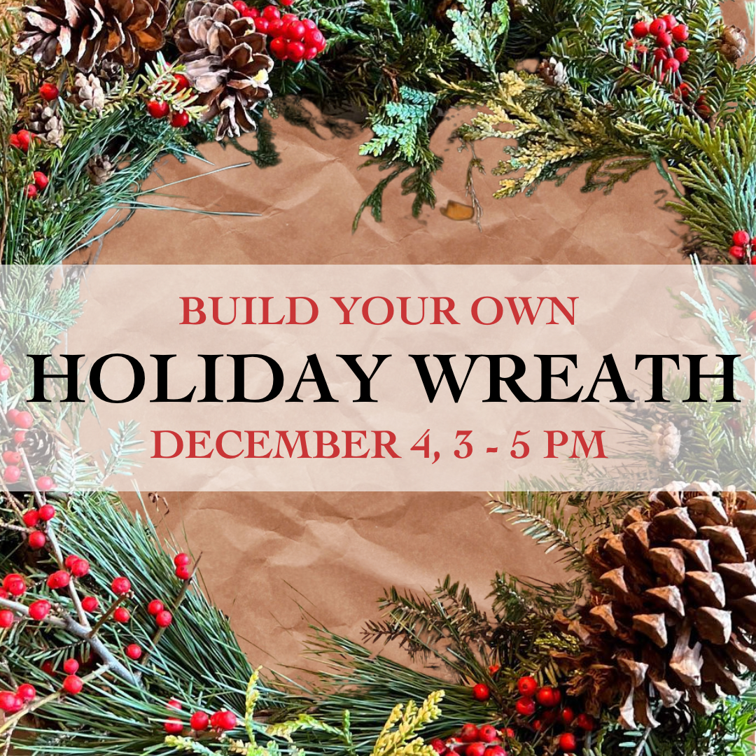 Wreath Workshop $55