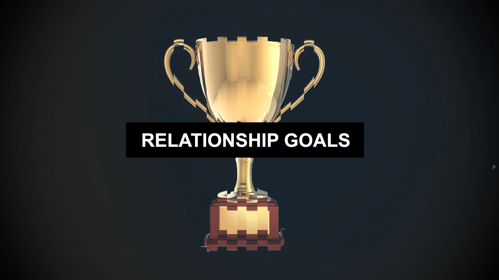 Relationship Goals | Week 2