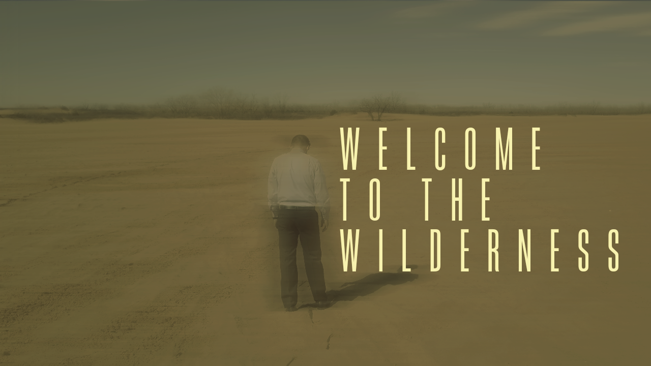 Welcome To The Wilderness | Week 5