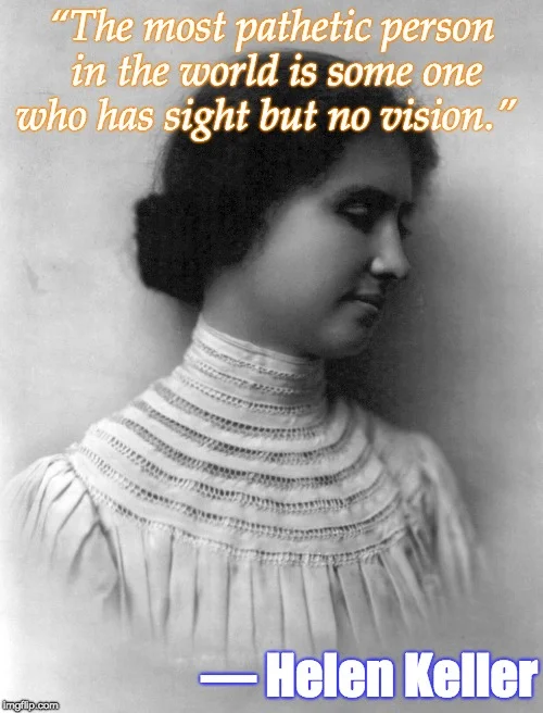 It's like Helen Keller is throwing some serious shade. 