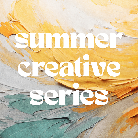 Summer Creative Series