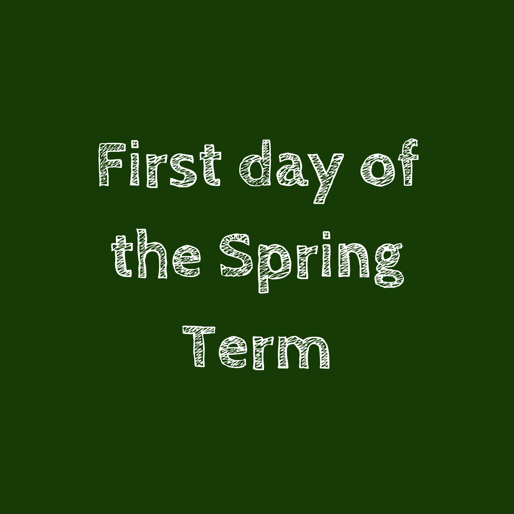 First day of spring term