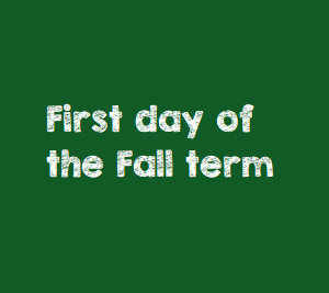 First day of the fall term