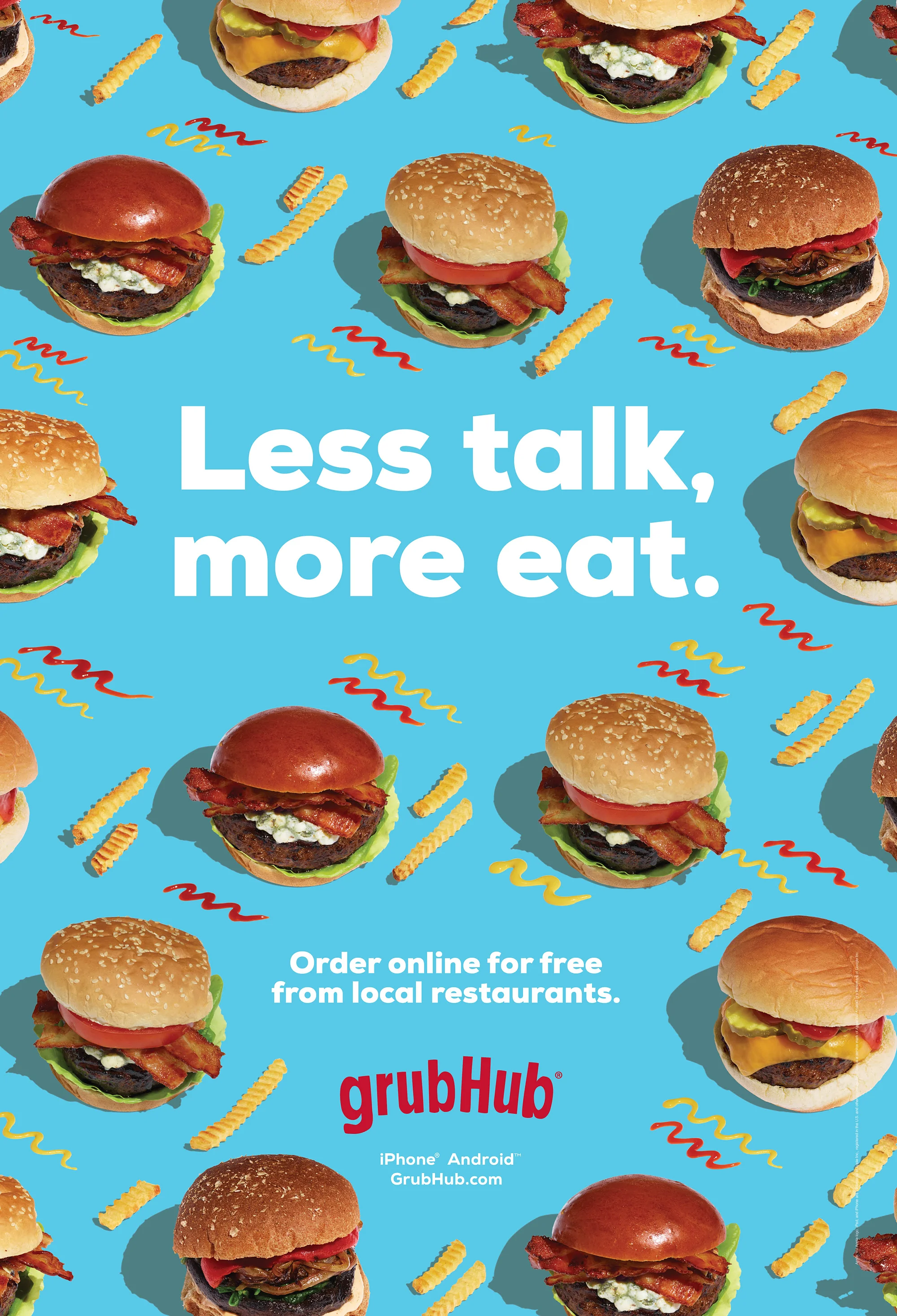 GrubHub Campaign I, 2015 Agency: Barton F Graf Food Styling: Chris Lanier Retouching: Suk Choi