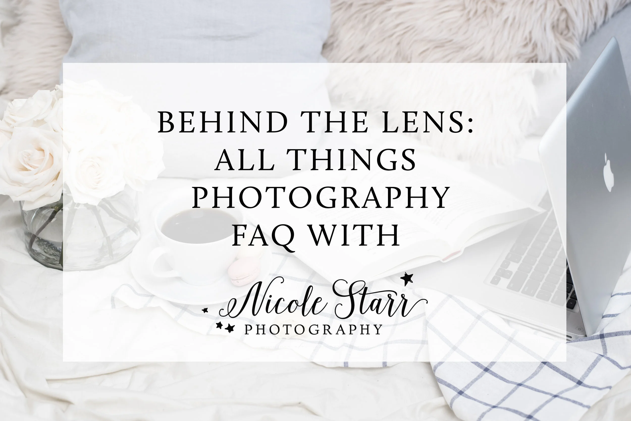 photographer FAQ with nicole starr