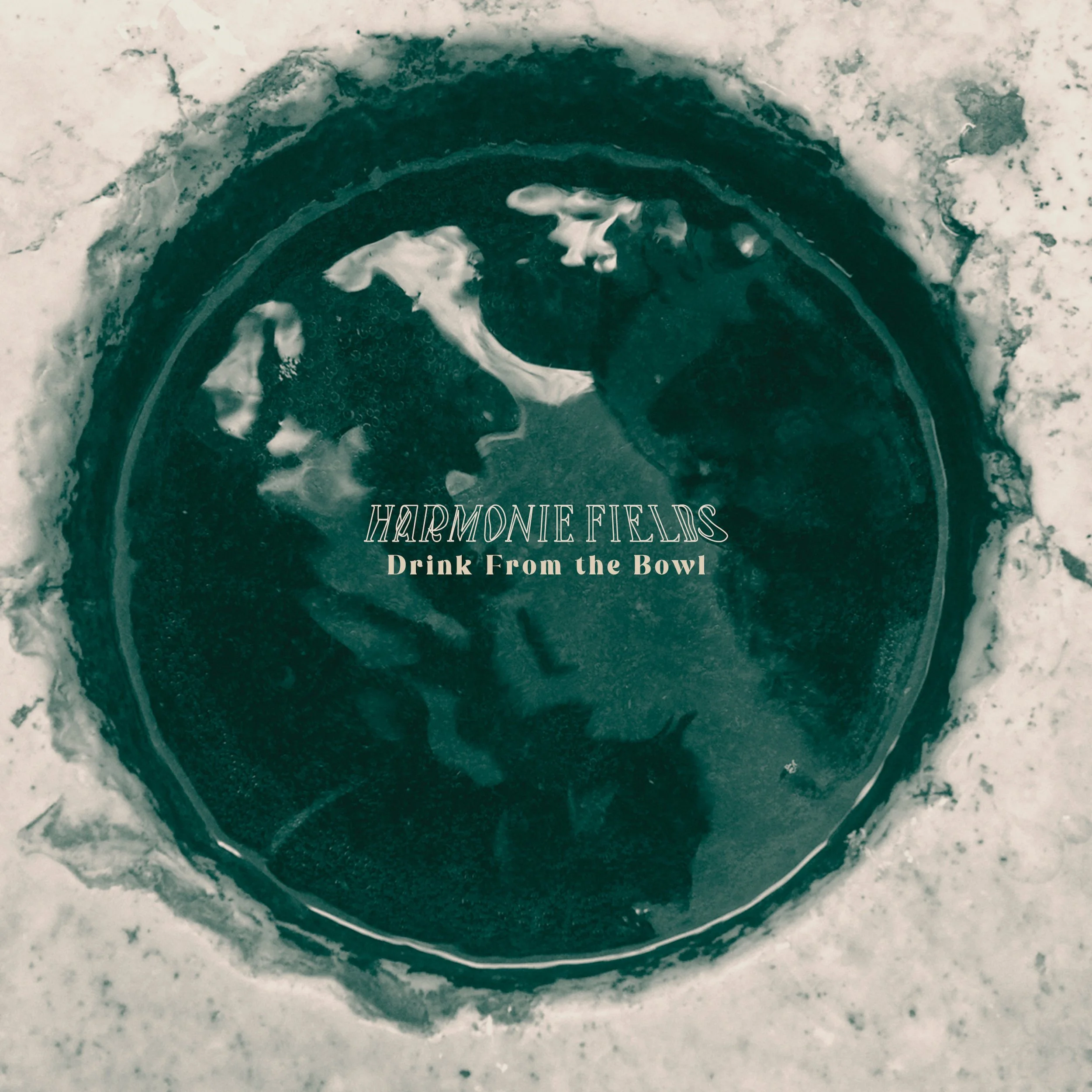 Harmonie Fields - Drink From the Bowl