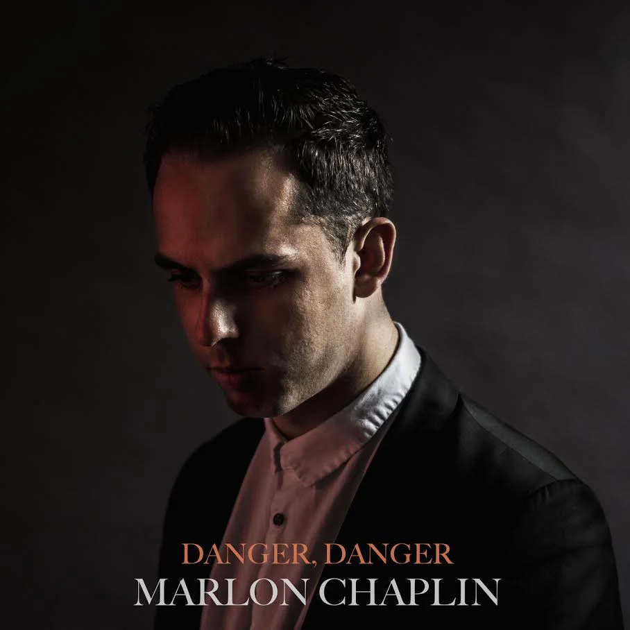 Marlon Chaplin Releases Heartfelt Ballad "Danger, Danger"