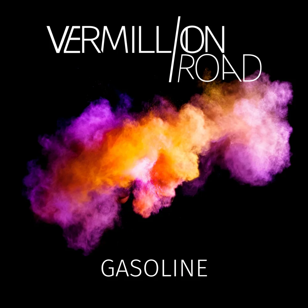 Vermillion Road Releases Dynamic New Single "Gasoline"