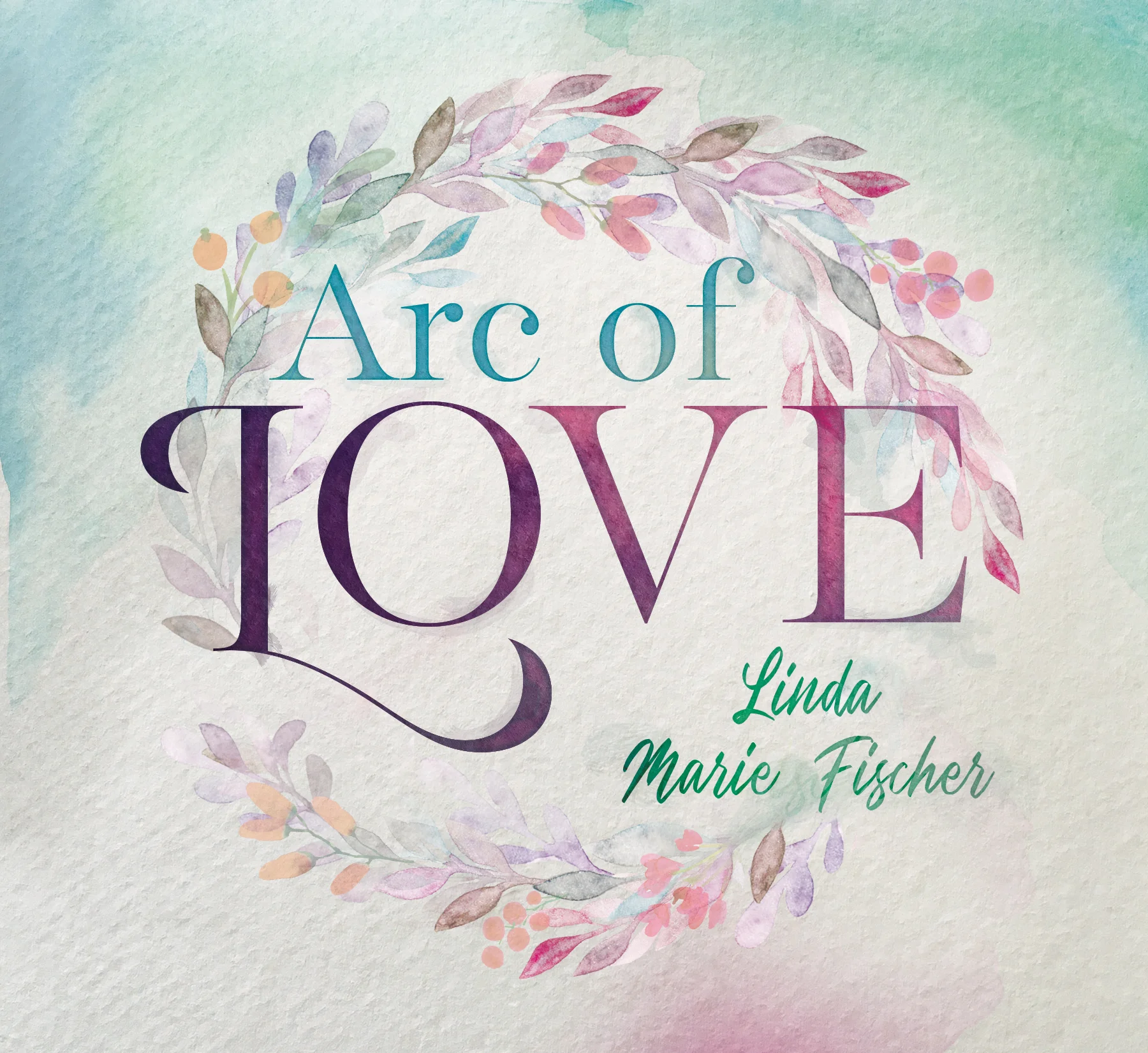 Linda Marie Fischer Arc of Love.jpg