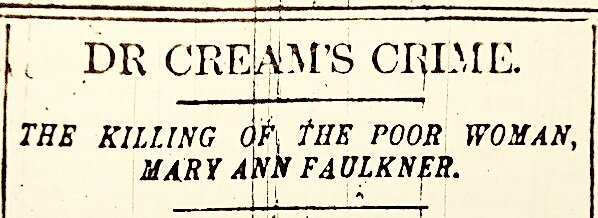 Cream was charged with the murder of one of his patients in Chicago in the summer of 1880. Source: Chicago Daily News , August 23, 1880,