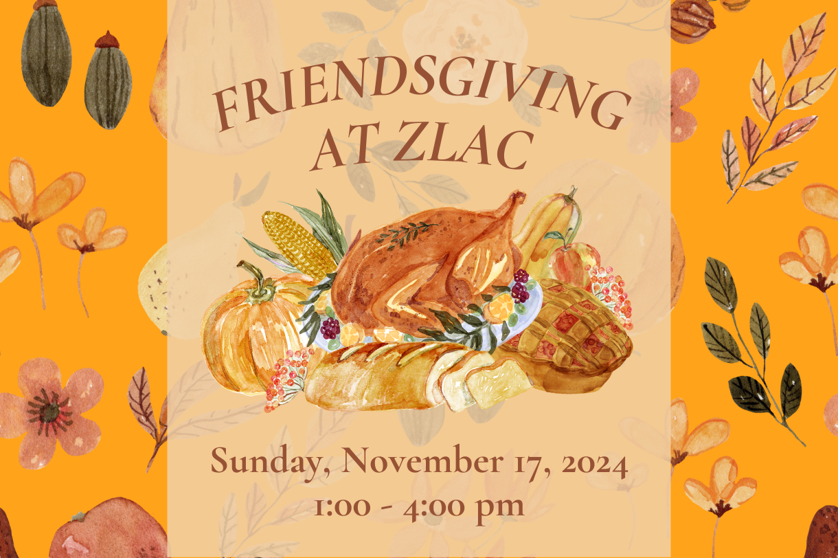 Friendsgiving at ZLAC