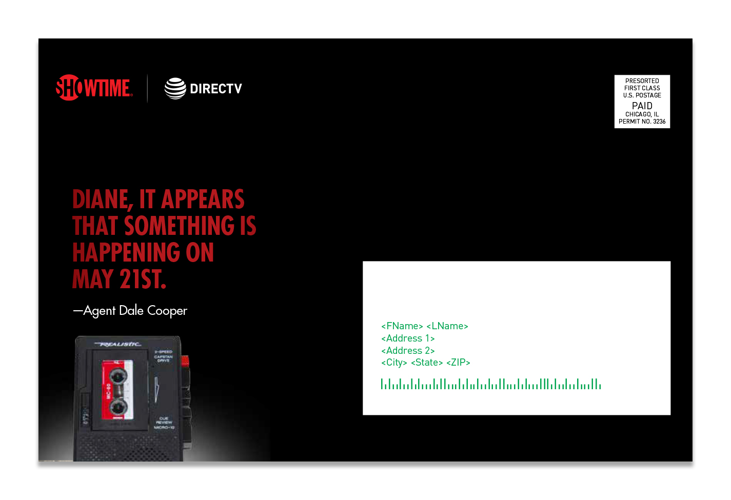 The mailing panel featured a quote from Agent Dale Cooper’s 1992 Realistic Micro-27 voice-recorder. 