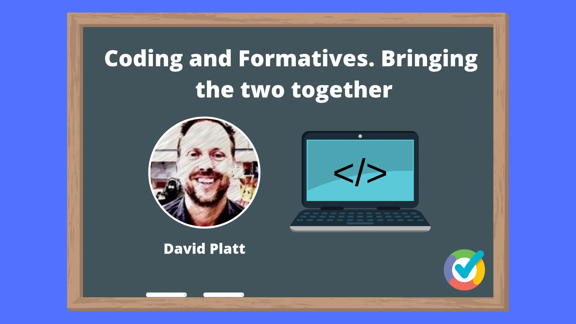Coding and Formatives. Bringing the two together.jpg