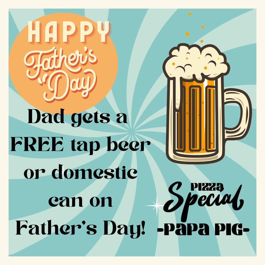 Happy Father&rsquo;s Day to all of the dads out there! Stop in today for pizza and a FREE beer! 🍻