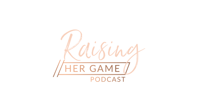 raising-her-game-podcast.png