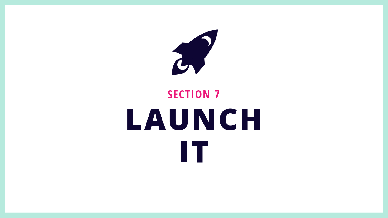section-7-launch-it.png