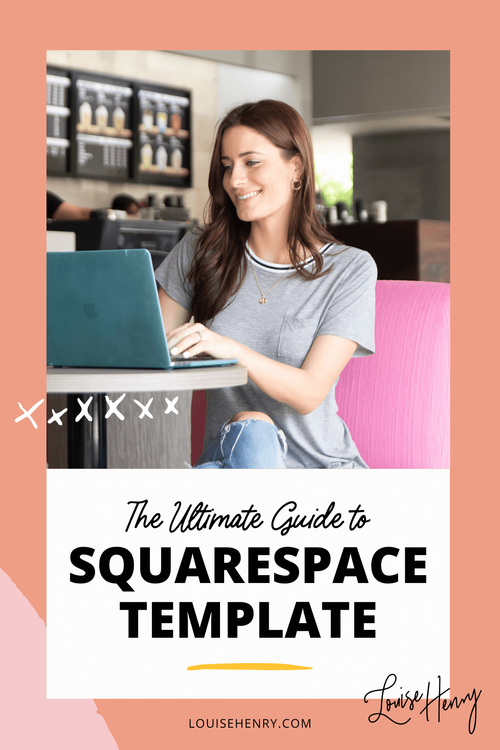The Ultimate Guide to Squarespace Templates — Louise Henry — Tech ...