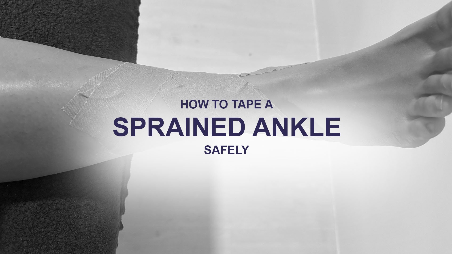 How to Tape a Sprained Ankle Safely: Physio-Approved Step-by-Step Guide