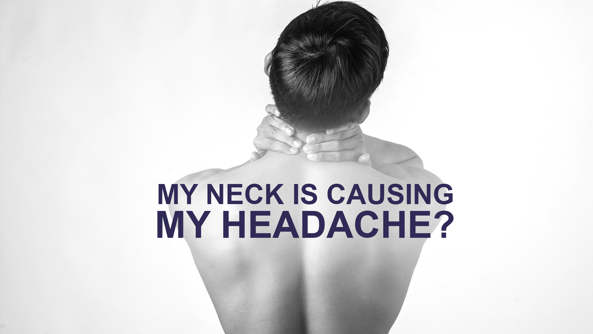 Headaches & Muscle Tension in Your Upper Shoulders & Neck?